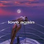 Love Again