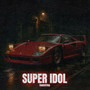 Super Idol (Remix)