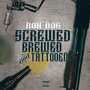 Screwed, Brewed and Tattooed (Remix) [Explicit]