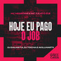 Hoje Eu Pago O Job