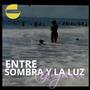 Entre la sombra y la luz