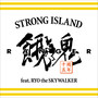 STRONG ISLAND feat. RYO the SKYWALKER