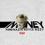 Money (feat. Royce Rizzy)