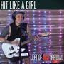 Hit Like A Girl on Left of the Dial Live