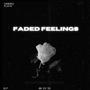 FADED FEELINGS