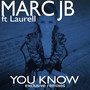 You Know (feat. Laurell) [Exclusive Remixes]