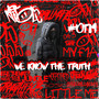 We Know The Truth (Explicit)