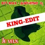 Je veux (King-Edit)