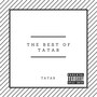 The Best of Tatar (Explicit)