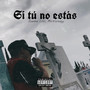 Si tu no estas (Explicit)