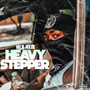 Heavy Stepper (Explicit)