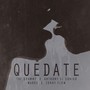 Quédate (Explicit)