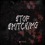 STOP SNITCHING (Explicit)