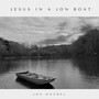 Jesus in a Jon Boat