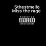 Miss the rage (Explicit)