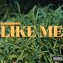 LIKE ME (Explicit)