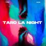 Tard la night (Explicit)