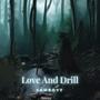 Love And Drill