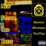 New Flavor, Old Taste (feat. Burnkas & Drownmili) [Explicit]