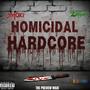 Homicidal Hardcore (The Preview Maxi) [Explicit]
