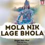 Mola Nik Lage Bhola