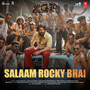 Salaam Rocky Bhai (From 