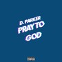 Pray To God (Explicit)