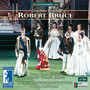 ROSSINI / NIEDERMEYER: Robert Bruce (French pasticcio of La donna del Lago)