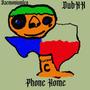 Phone Home (feat. DubXX) [Explicit]