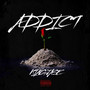 Addict (Explicit)