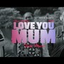 LOVE YOU MUM