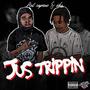 JUS TRIPPIN (Explicit)