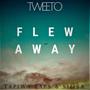 FLEW AWAY (feat. Tapiwa Taps & Siiisa)