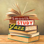 Smooth Study Jazz 2018 - Charming Jazzy Songs for Doing Summer Homework