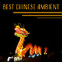 Best Chinese Ambient: Asian Massage, Instrumental Music, Zen Reflexology, Tai Chi Exercises, Yoga Meditation