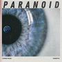 Paranoid (feat. TrXmXtic) [Explicit]