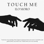 Touch Me