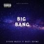 Big Bang (feat. Bazti Reyms)