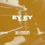 EY EY (feat. Gipsy Flow) [Explicit]