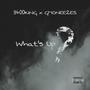 WHAT'S UP (feat. GMONEE2ES) [Explicit]