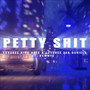 Petty **** (Explicit)