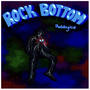 Rock Bottom (Explicit)