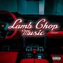 Lamb Chop Music (Explicit)