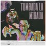 TUMBADA LA MIRADA (Explicit)