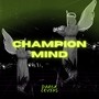 Champion Mind (Freestyle)