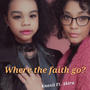 where'd the faith go?