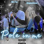 Pole In Me (feat. BabyJWitAThooter) [Explicit]