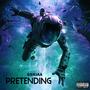 Pretending (Explicit)