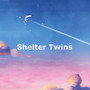 Shelter Twins (Radio Edit)