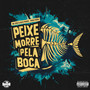 Peixe Morre pela Boca (Explicit)